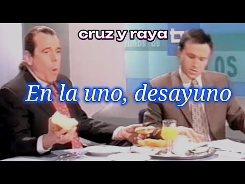 "En la uno, desayuno" Cruz y Raya. Los desayunos de la tele. Juan Muñoz Cómico