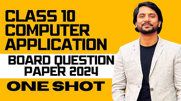Class 10 Computer Application | 2024 Board Question Solution | ONE SHOT