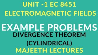 EC8451 ELECTROMAGNETIC FIELDS  DIVERGENCE THEOREM PROBLEMS-II