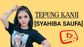 TEPUNG KANJI VIDEO LIRIK || COVER SYAHIBA SAUFA