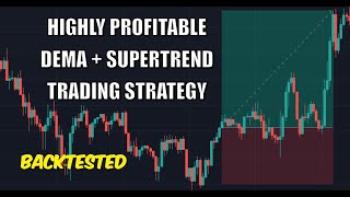 Highly Profitable DEMA + SuperTrend Trading Strategy BACKTESTED
