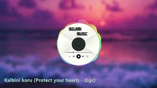 Kalbini koru (Protect your heart) Kalbini koru (Protect your heart)