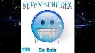 Seven Spherez - Cold (Brand new single)