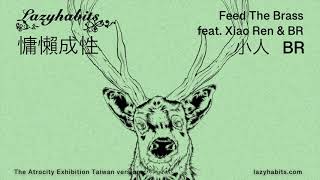 音樂 Lazy Habits Feed The Brass Feat 小人 Hip Hop Ptt娛樂區