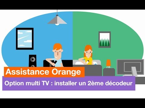 Assistance Orange - Option multi TV : installer un 2ème décodeur - Orange