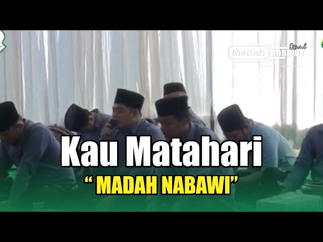 KAU MATAHARI - AL MAHABBAH | COVER BY MADAH NABAWI DARUL FALAH class=