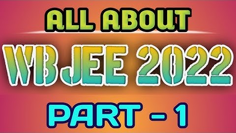 WBJEE 2022 EXAM DATE || WBJEE 2022 PREPARATION ||WBJEE 2022 SYLLABUS || PYQs || PART - 1