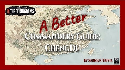 ChengDu | A Better Commandery (ABC) Guide