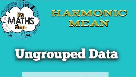 Harmonic Mean| Ungrouped data
