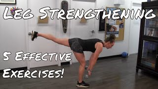 5 effective Leg Strengthening Exercises - GREAT RESULTS!