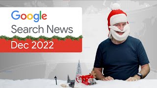 Google Search News (Dec ‘22) - Search Essentials, ranking systems, and more!