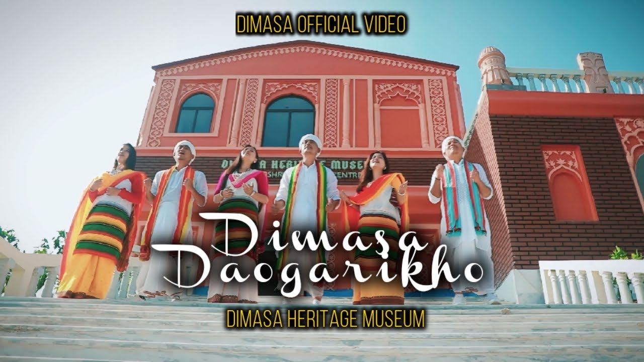 DIMASA OFFICIAL VIDEO//DIMASA DAOGARIKHO//DIMASA HERITAGE MUSEUM