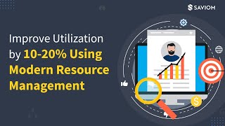 Improve Utilization by 10-20% Using Modern Resource Management