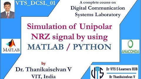 Unipolar NRZ signal generation using MATLAB / PYTHON | Digital Commn LAB | Dr Thanikaiselvan V | VIT
