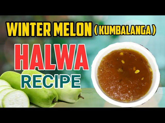 WINTER MELON (KUMBALANGA) HALWA ! by Ente Swantham Adukkala