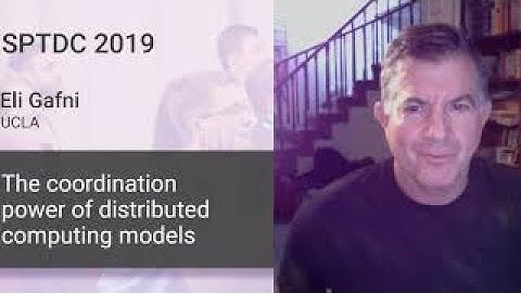 Eli Gafni — The coordination power of distributed computing models. Part 1.