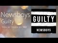 Newsboys Guilty Tradução mp3