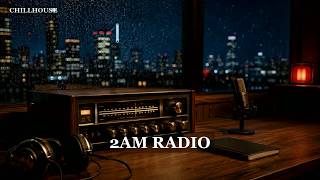 Songs on the Radio at 2AM Late Night Chill R B Playlist