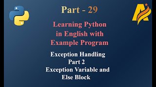Exception Handling in Python Part 2 | Python Series | Part 29 | Exception Variable and Else Block
