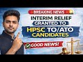 HPSC TO/ATO Exam Interim relief granted to candidates . Admit card will be released soon