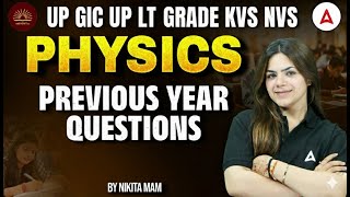 KVS NVS 2025 PGT Physics | UP LT Grade/GIC Physics PYQ's | KVS NVS Physics Expected Questions