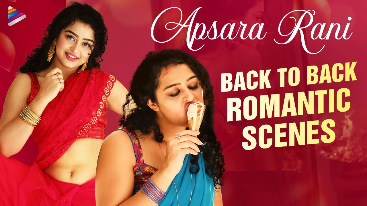 Apsara Rani Back To Back Romantic Scenes | Apsara Rani Romantic Scenes ...
