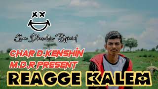 REAGGE PALING ASIK...[TERBARU]  REAGGE KALEM BY CHAR D.KENSHIN M.D.R