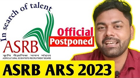 ASRB ARS 2023 Postponed | Official | Krishi kranti IG