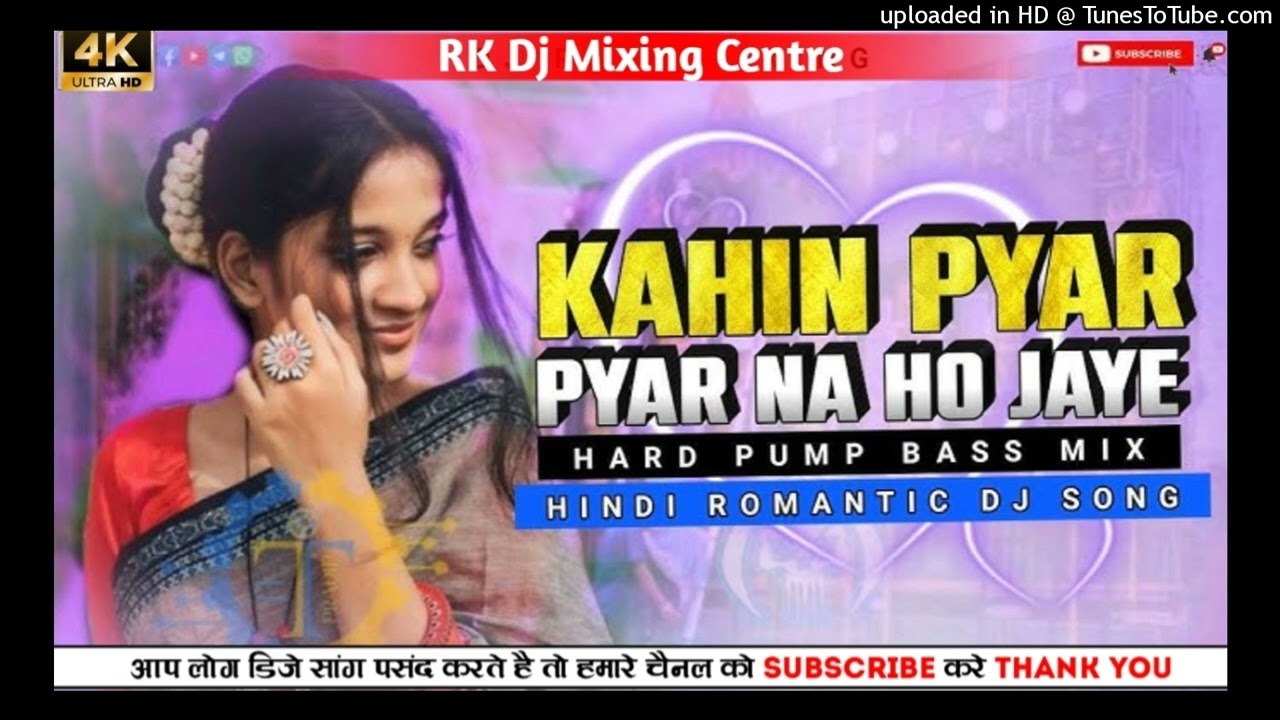 Kahi Pyar Na Ho Jaye Hindi Song || Nagpuri Style Mix ||  RK Dj Mixing Center 