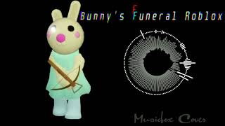 [Music box Cover] Roblox - Bunny's Funeral