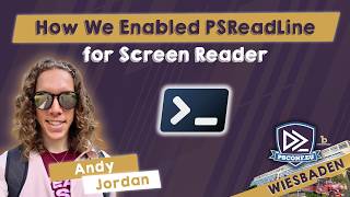 How We Enabled PSReadLine for Screen Reader Accessibility - Andy Jordan - PSConfEU 2026