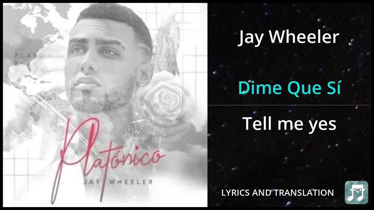 Jay Wheeler - Dime Que Sí Lyrics English Translation - ft DJ Nelson