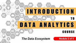 The Data Ecosystem | Introduction to Data Science for Beginners (Module 1/5)