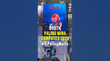 Booth Computex 2025 PALING WIBU!