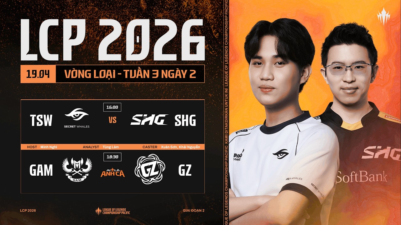 [VN] TSW vs SHG | GAM vs GZ | Vòng Loại Giai Đoạn 2 LCP 2026 - Tuần 3 Ngày 2