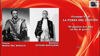 Mario Del Monaco e Ettore Bastianini  La forza del destino “Né gustare m’è dato…”