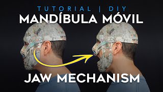 Máscara Base con Mecanismo de Madíbula Móvil | Tutorial | ¿Cómo se hace? | DIY