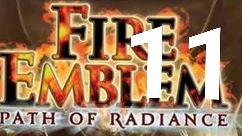 Fire Emblem Path of Radiance Playthrough Part 11