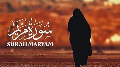 سورة مريم كاملة|| Surah Maryam