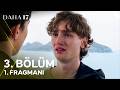 Daha 17 | 3. Bölüm 1. Fragmanı - Abi Benim, Demir!