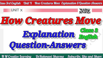 How Creatures Move CLASS 3 English Explanation NCERT Solutions #nmcreativelearning #drrukmanisharma