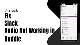 How to Fix Slack Audio Not Working in Huddle !