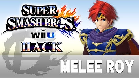 [SSBWiiU Hack] Melee Roy