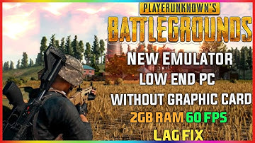 Best Emulator For Low-End PC | Play PUBG Mobile On Low-End PC Without Graphic Card 2020
