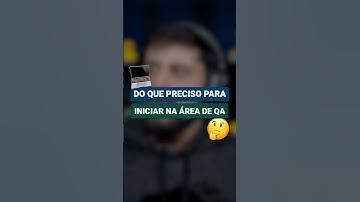 Do que preciso para iniciar na Área de QA?| #shorts #qa #testesdesoftware