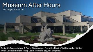 Museum After Hours - From the Desk of William Allen White