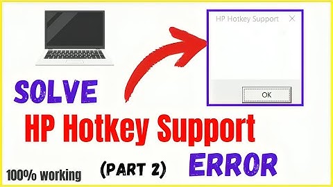 How To Fix HP Hotkey Support Error || HP Hotkey Support Blank Popup