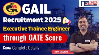 GAIL Recruitment 2025 | Executive Trainee Engineer through GATE Score | Ravi Bogdula
