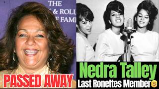 Nedra Talley Ross Dies at 80 | Last Ronettes Member Passes Away | Full Tribute Story |