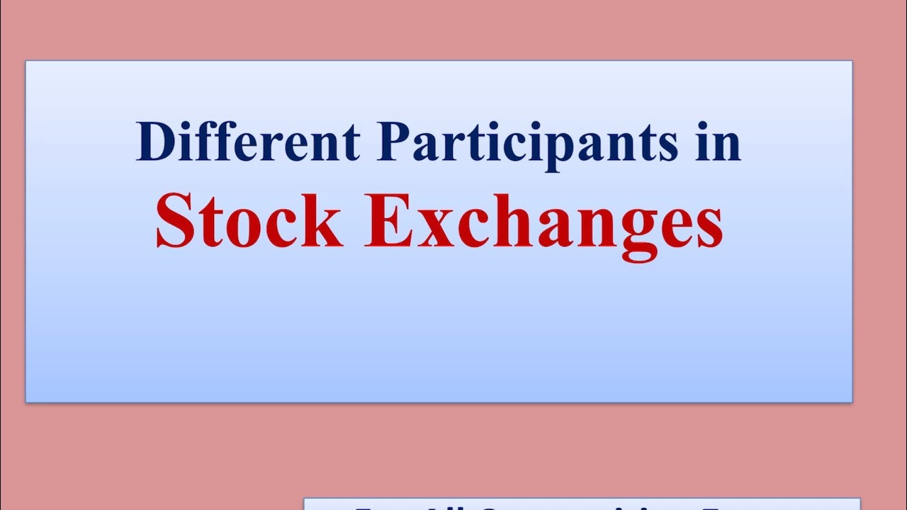 Members of Stock Exchange, Brokers, Jobbers, Market Makers, Bull, Bear, and BrokerDealer. YouTube